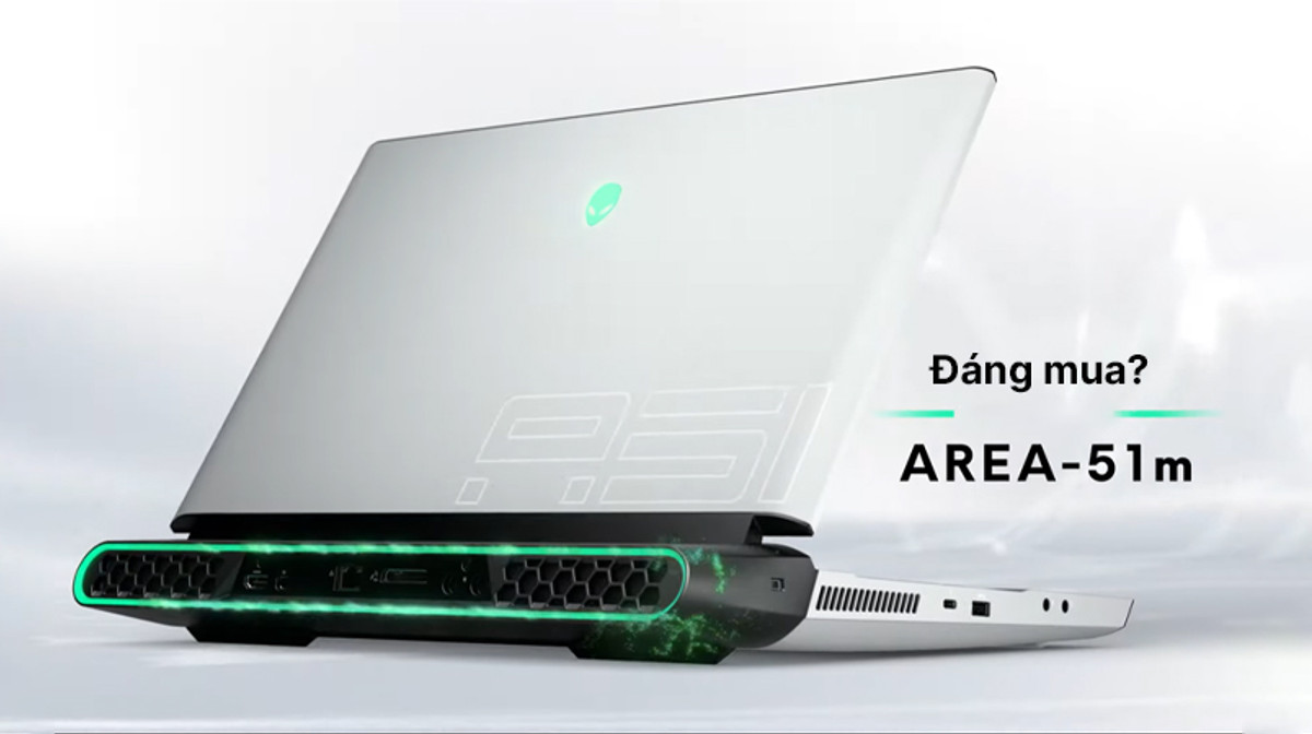 Đây là lí do bạn không nên lựa chọn Dell Alienware Area-51m R2!