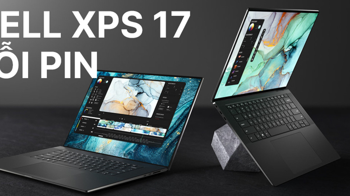 "Càng sạc càng sụt pin" - lỗi nghiêm trọng trên Dell XPS 17 đã được khắc phục!