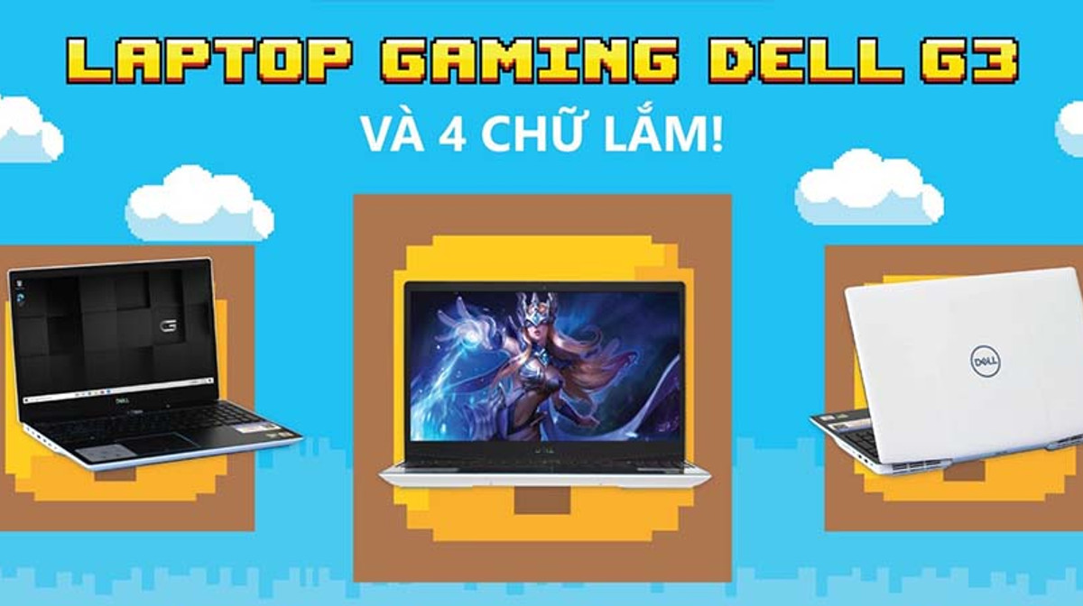 Laptop Dell Gaming G3 và "4 chữ lắm"