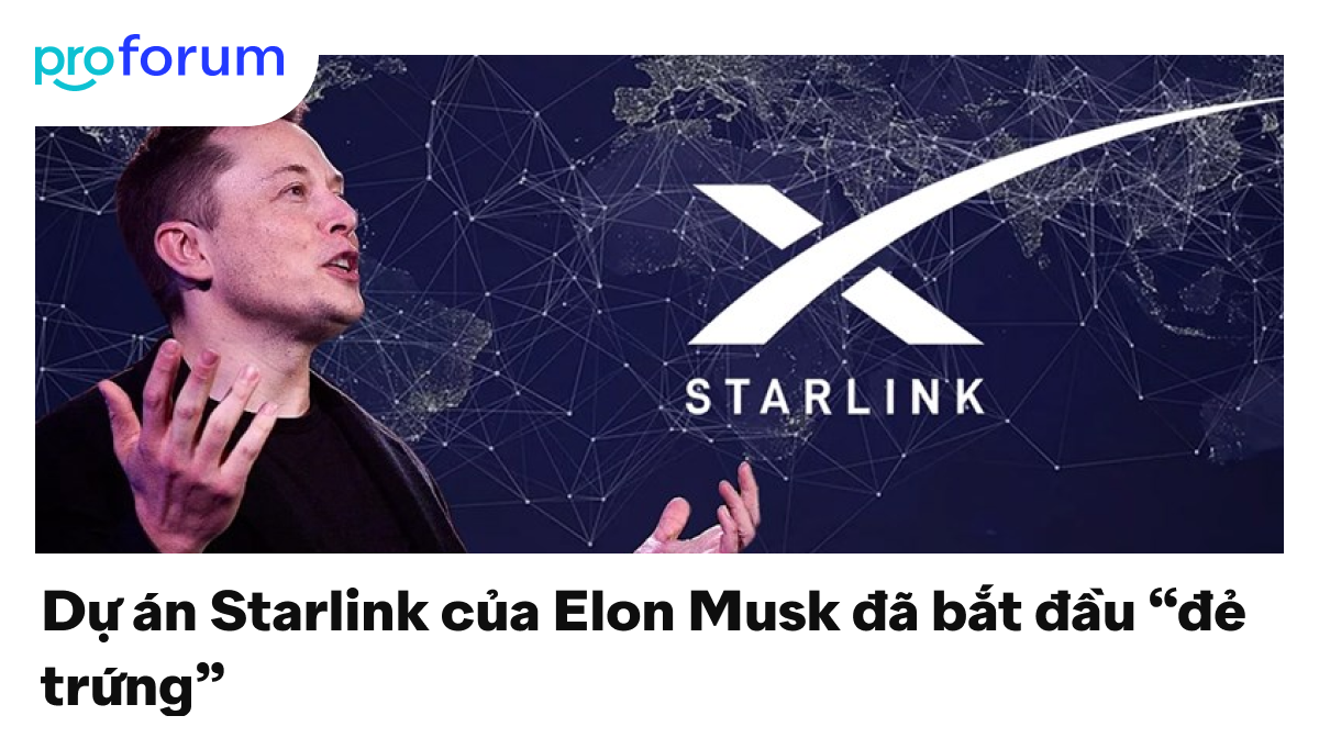Dự án Starlink của Elon Musk đã bắt đầu “đẻ trứng”