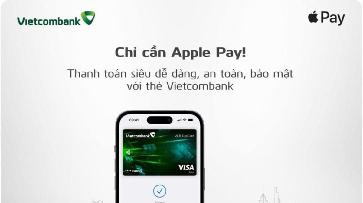 Vietcombank là ngân hàng đầu tiên chính thức hỗ trợ Apple Pay tại Việt Nam?