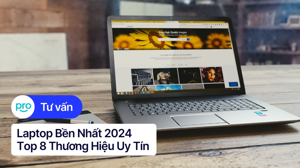 Laptop Hãng Nào Bền Nhất 2025 | Top 8 Thương Hiệu Uy Tín