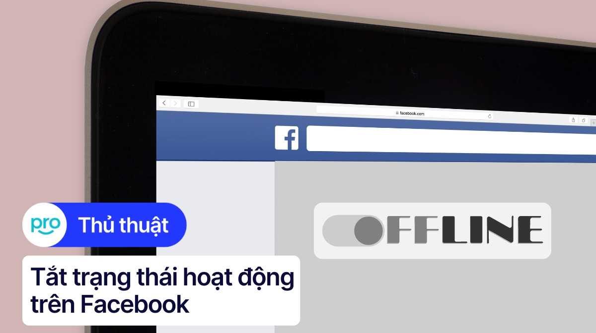 Cách tắt trạng thái hoạt động Facebook trên Laptop Mới nhất