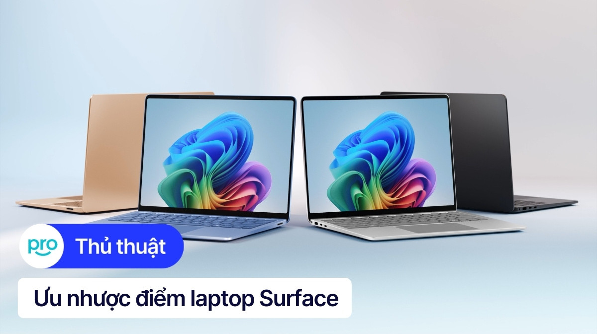 Đánh giá ưu nhược điểm laptop Surface. Có nên mua không?