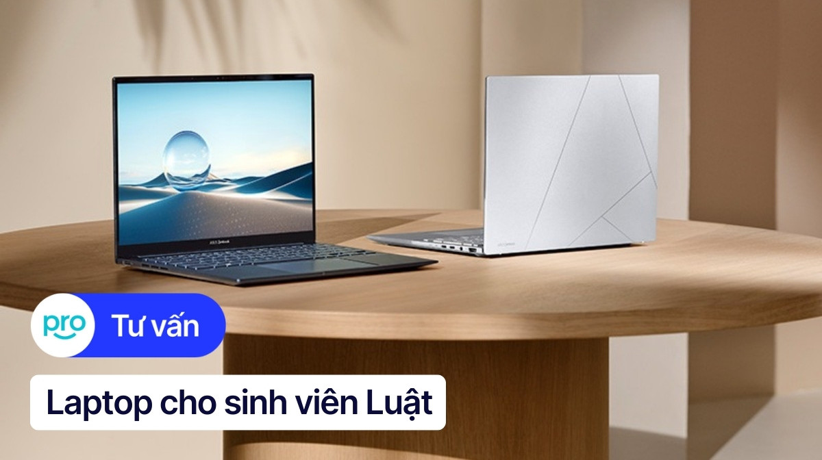 Top 10 laptop cho sinh viên Luật cấu hình ổn, giá tốt 2026