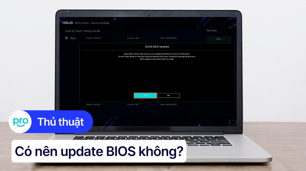 Có nên update BIOS không? Cách cập nhật, lưu ý quan trọng