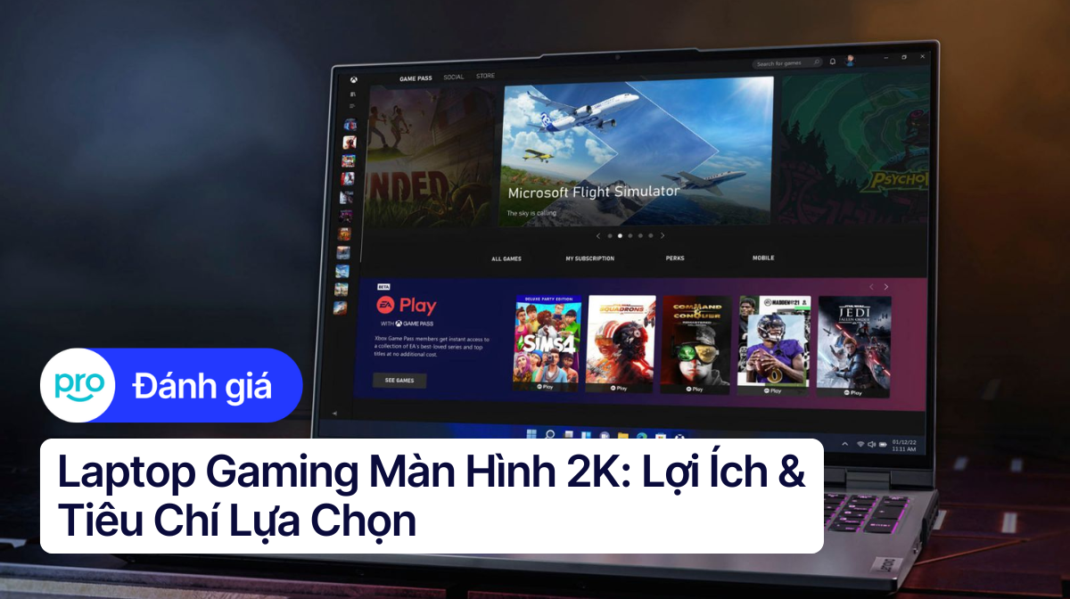 Laptop Gaming Màn Hình 2K: Lợi Ích & Tiêu Chí Lựa Chọn