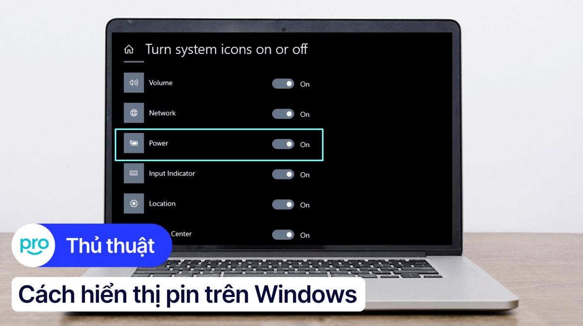 Cách hiển thị pin trên Windows 10,11 đơn giản trong 30s