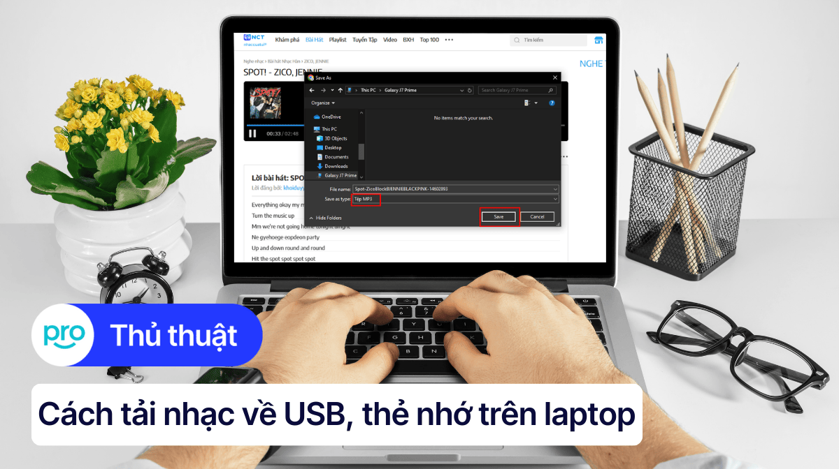 Cách tải nhạc về USB, thẻ nhớ trên laptop đơn giản, nhanh chóng