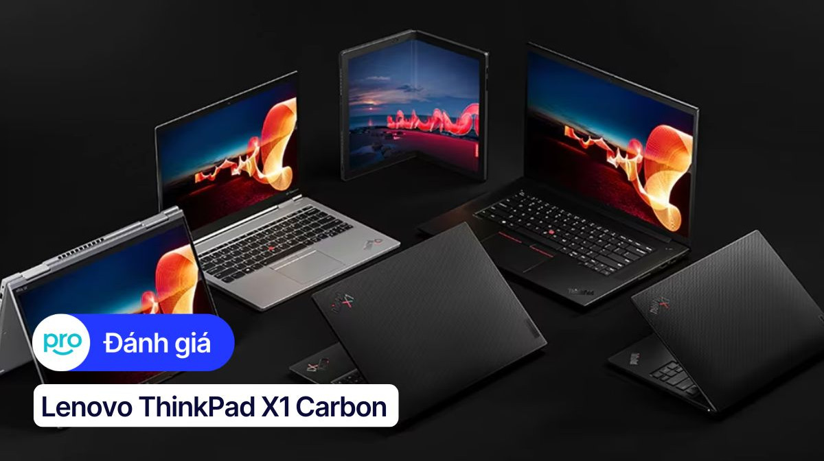 Đánh giá ThinkPad X1 Carbon năm 2025 - Hiệu năng đỉnh cao
