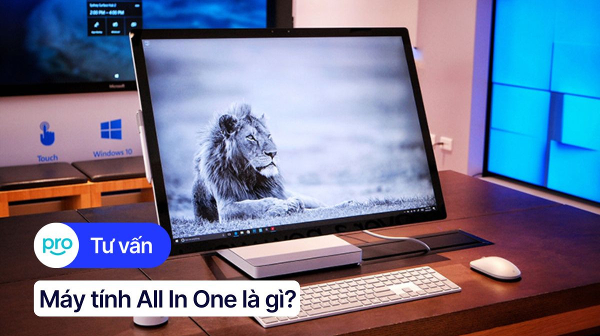 Máy tính All In One là gì? Ưu và nhược điểm của máy tính All In One