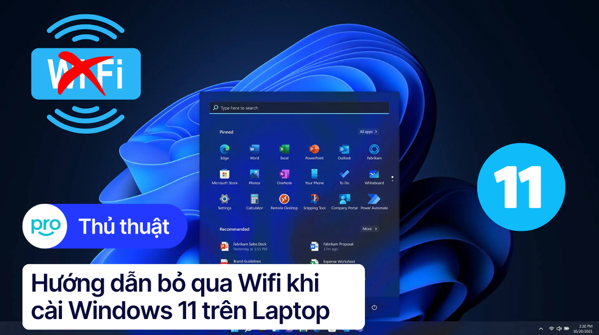 Hướng dẫn bỏ qua Wifi khi cài Windows 11 trên Laptop