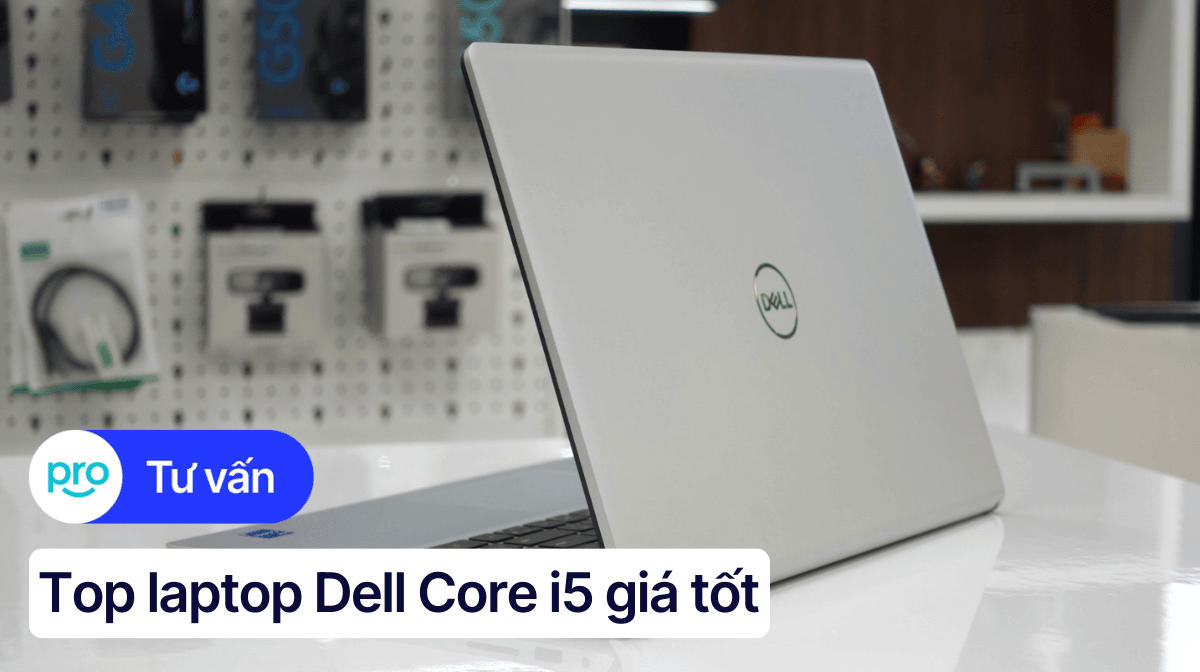 Top 6 laptop Dell Core i5 đáng mua nhất 2025 tại ThinkPro