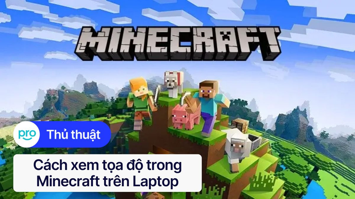 Cách xem tọa độ trong Minecraft trên Laptop (Java & Bedrock)