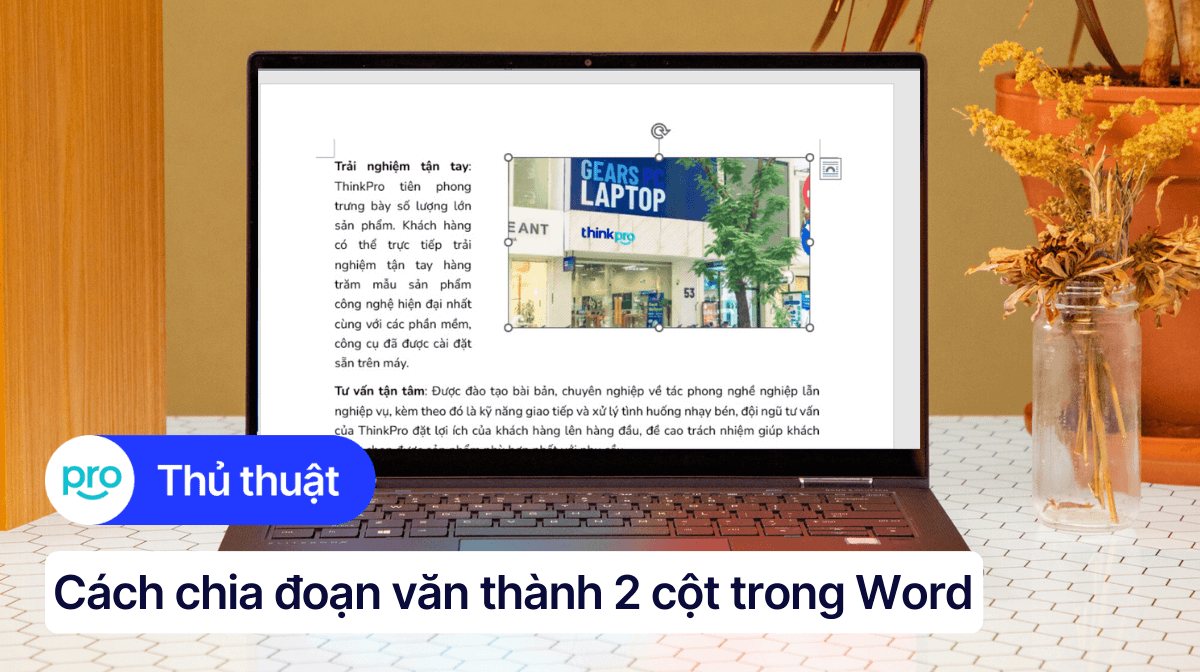 Cách chia đoạn văn thành 2 cột trong Word trên laptop đơn giản