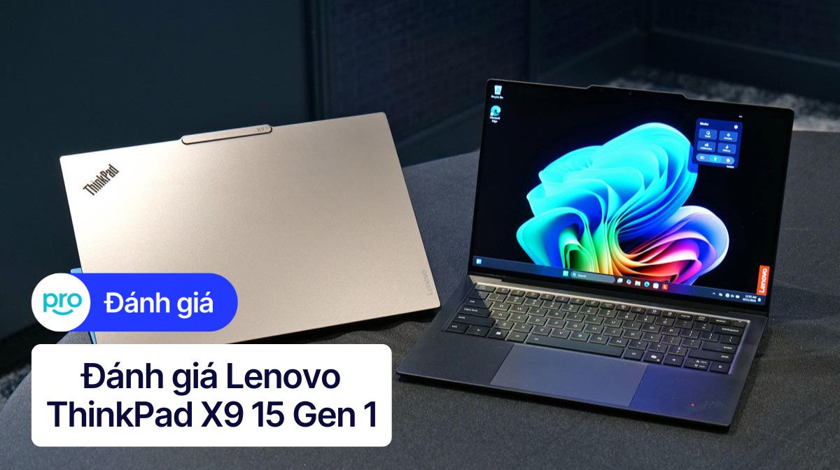 Đánh giá Lenovo ThinkPad X9 15 Gen 1 (2025): Siêu phẩm laptop doanh nhân