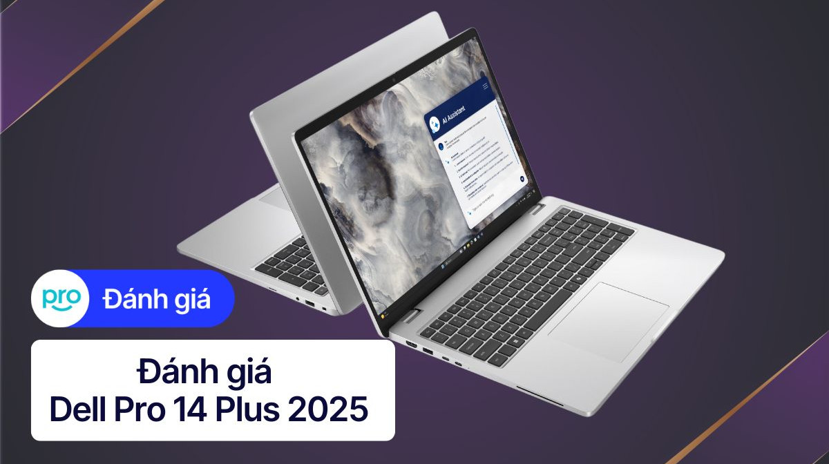 Dell Pro 14 Plus 2025: Đánh giá chi tiết, giá bán, có nên mua?