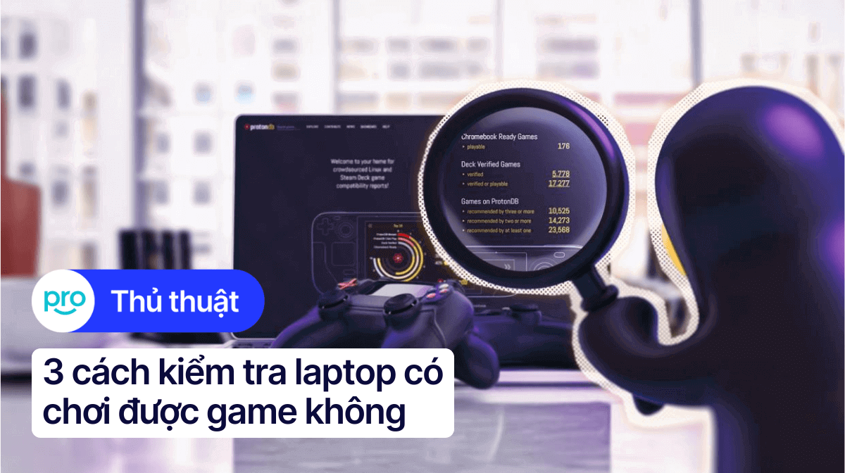 3 cách kiểm tra laptop có chơi được game không đơn giản nhất