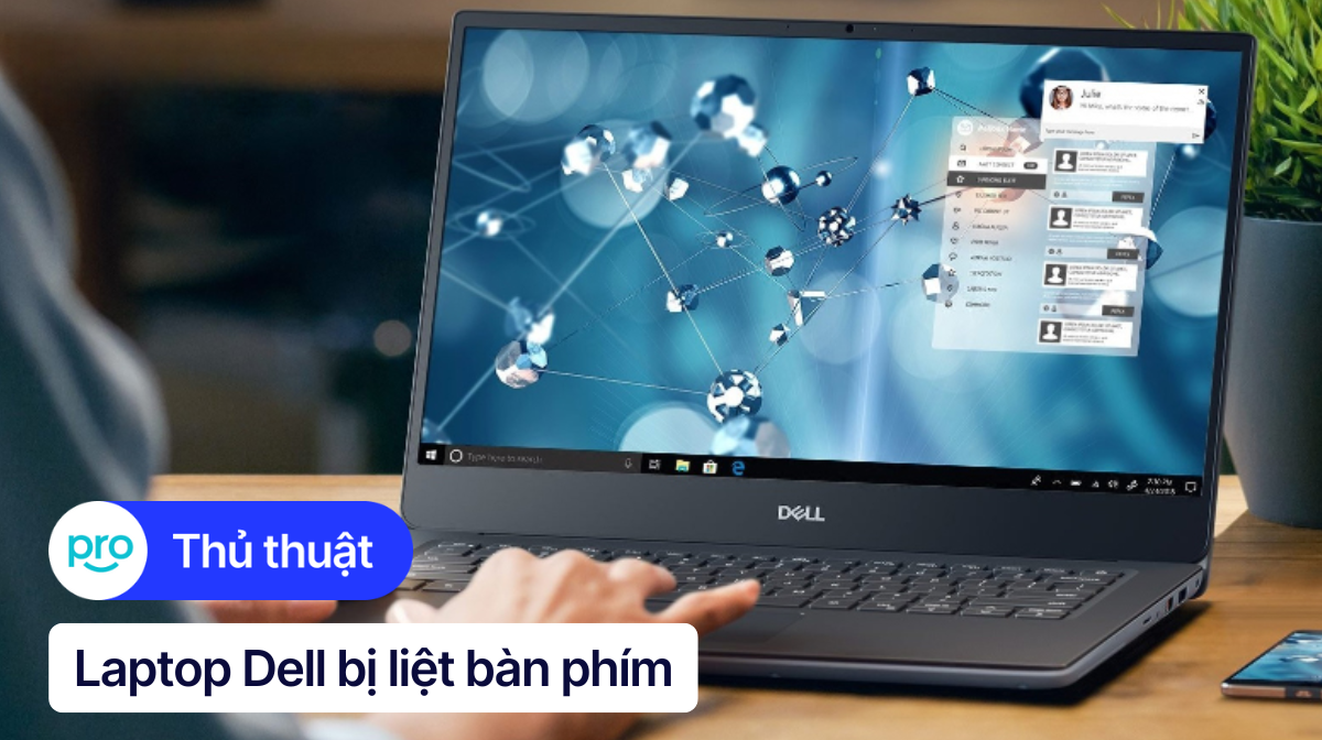 Laptop Dell bị liệt bàn phím: Nguyên nhân và cách khắc phục