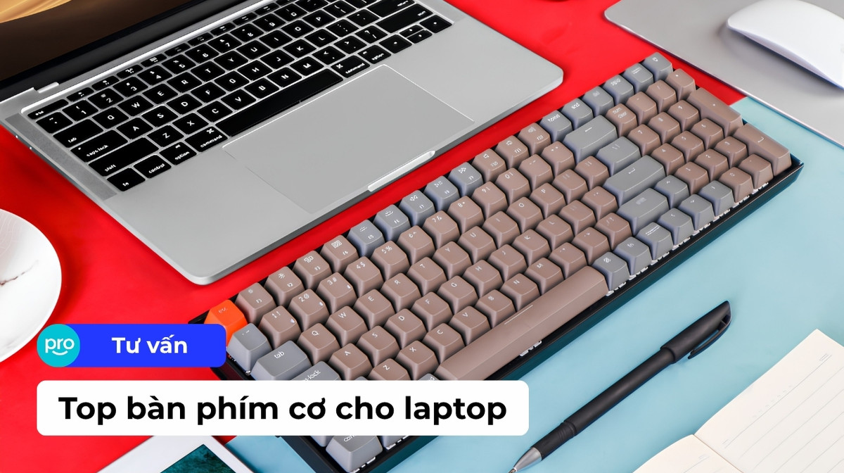 Top 10 bàn phím cơ cho laptop đáng mua nhất 2026 tại ThinkPro