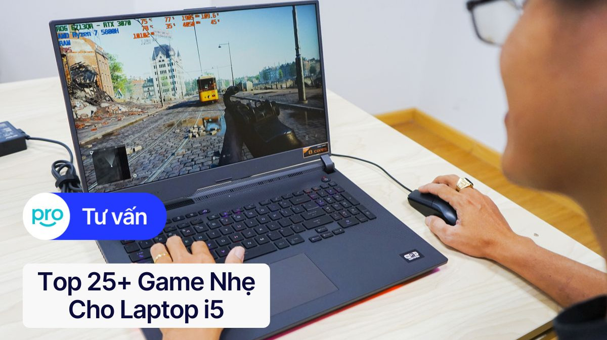 Top 25+ Game Nhẹ Cho Laptop i5 Chơi Mượt Mà - Cập Nhật 2025