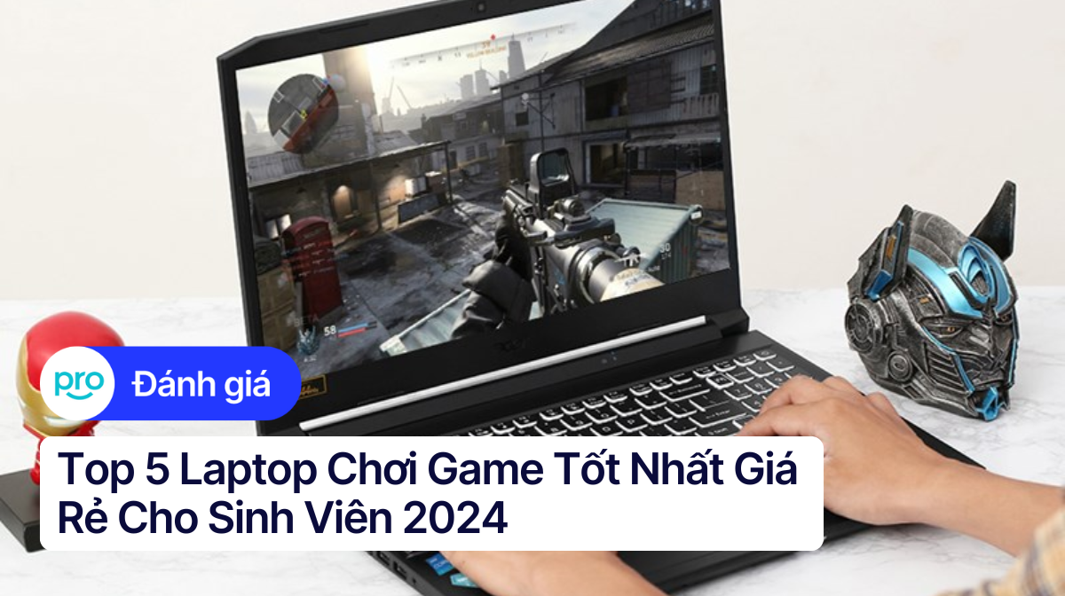Top 5 Laptop Chơi Game Tốt Nhất Giá Rẻ Cho Sinh Viên 2025