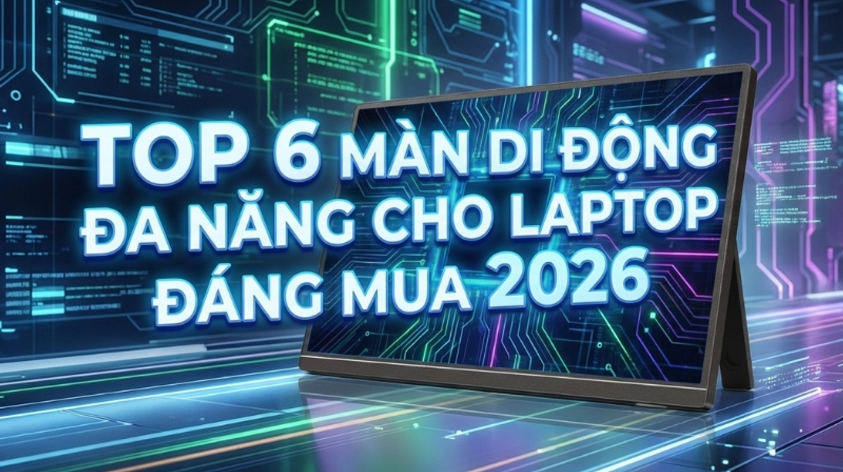 Top 6 màn di động đa năng cho laptop đáng mua 2026