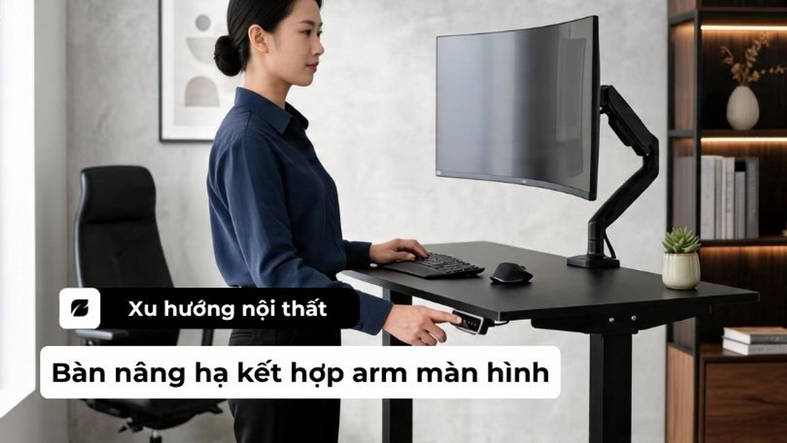 Bàn nâng hạ kết hợp arm màn hình: Giải pháp công thái học toàn diện cho không gian làm việc hiện đại