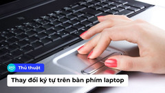 Cách thay đổi ký tự trên bàn phím laptop và đổi chức năng phím trên Windows 10/11 đơn giản nhất