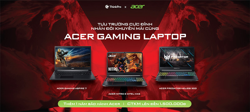 Acer x ThinkPro: Nhân đôi khuyến mãi với Acer Gaming Laptop mùa Back to School 2021
