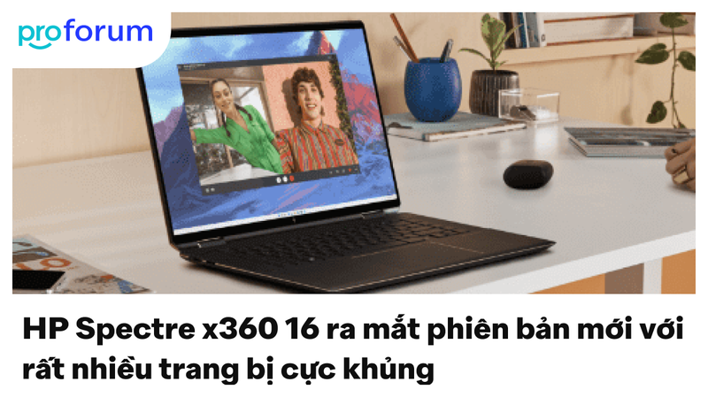 HP Spectre x360 16 phiên bản mới với rất nhiều trang bị cực khủng chuẩn bị được ra mắt