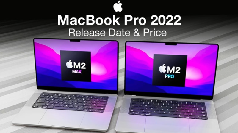 Không phải chờ đợi thêm gì nữa, MacBook Pro M2 Pro và MacBook Pro M2 Max sắp sửa ra mắt