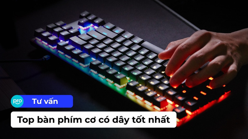 Top 10 bàn phím cơ có dây tốt nhất, đáng mua 2026
