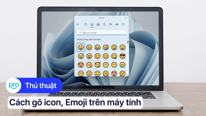 Cách gõ icon, Emoji trên máy tính Windows, macOS nhanh chóng