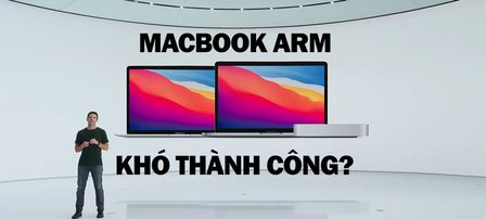 MacBook ARM khó có thể thành công?