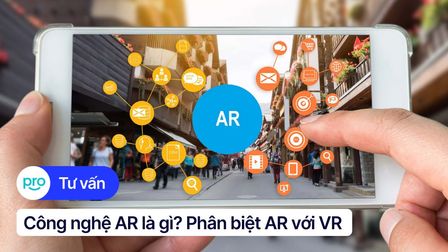 Công nghệ AR là gì? Công nghệ AR khác gì VR