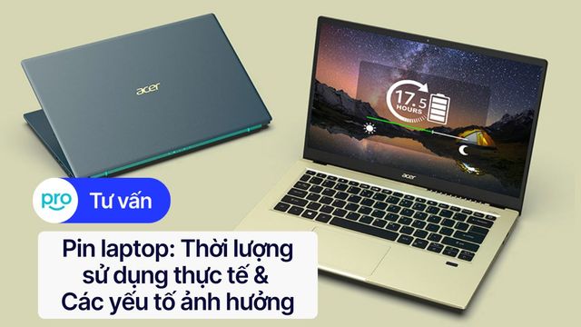 Pin laptop: Thời lượng sử dụng thực tế & Các yếu tố ảnh hưởng