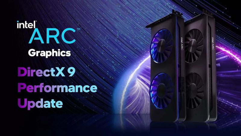 Intel cập nhật driver cho card rời Arc, game DirectX 9 được gấp đôi hiệu năng
