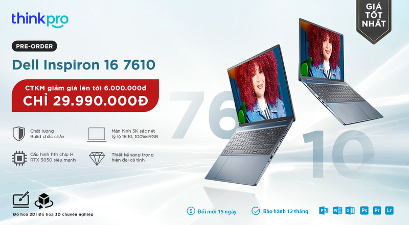 Đặt gạch trước Dell Insprison 16 7610 - Giảm 6 triệu đồng so với giá gốc, ưu đãi một không hai chỉ có tại ThinkPro