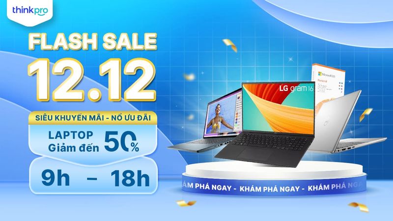 Flash Sale 12.12: Siêu khuyến mãi - Bùng nổ ưu đãi, Laptop giảm sốc lên đến 50%