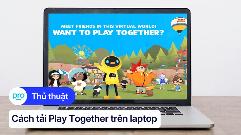 Cách tải game Play Together trên laptop, máy tính cực dễ