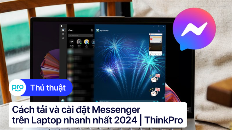 Cách tải và cài đặt Messenger trên Laptop nhanh nhất 2025 | ThinkPro