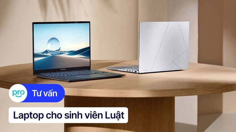 Top 10 laptop cho sinh viên Luật cấu hình ổn, giá tốt 2025