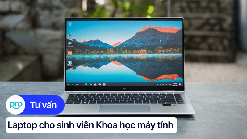Top 7 laptop cho sinh viên Khoa học máy tính cấu hình mạnh 2025