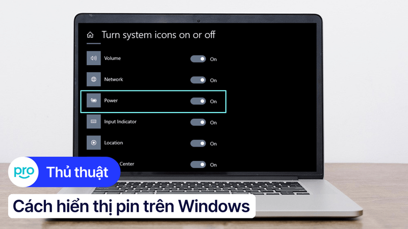 Cách hiển thị pin trên Windows 10,11 đơn giản trong 30s