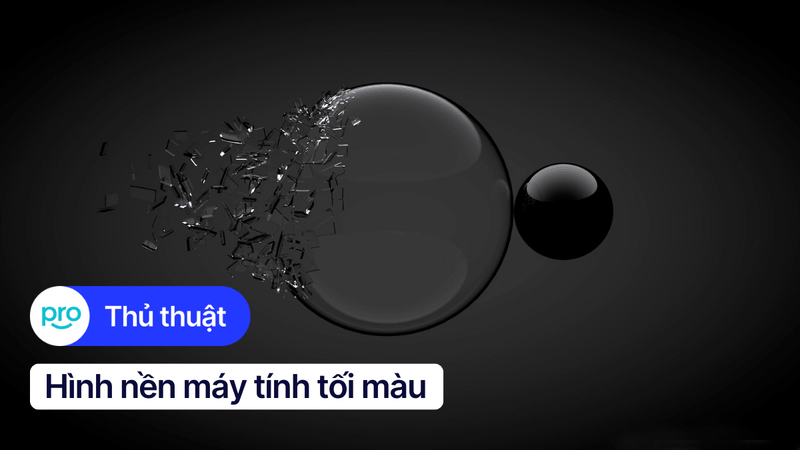 50+ hình nền máy tính tối màu đẹp, độc đáo, chất lượng cao