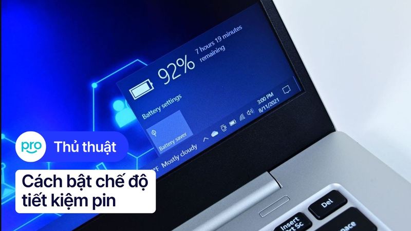 Cách bật chế độ tiết kiệm pin cho laptop Win 10, 11 chi tiết
