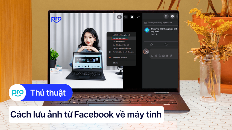 Cách lưu ảnh từ Facebook về máy tính nhanh chóng, đơn giản