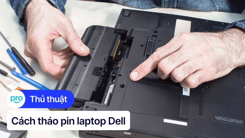 Cách tháo pin laptop Dell chuẩn, an toàn cực đơn giản