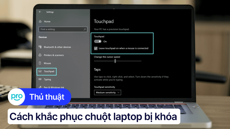 Chuột laptop bị khóa: Nguyên nhân và cách khắc phục đơn giản